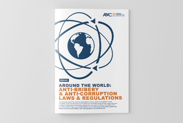 ABAC Laws and Regulations Around the World Playbook: Your complete guide to understand anti-corruption legislation, wherever you are in the world!